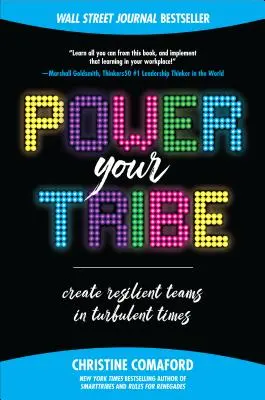 Power Your Tribe: Widerstandsfähige Teams in turbulenten Zeiten schaffen - Power Your Tribe: Create Resilient Teams in Turbulent Times