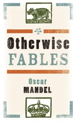 Ansonsten Fabeln: Verschlungene Geschichten/Chi-Po und der Zauberer/Die Geschichte von Sigismund, Prinz von Polen - Otherwise Fables: Gobble-Up Stories/Chi-Po and the Sorcerer/The History of Sigismund, Prince of Poland