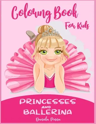 Malbuch für Kinder Prinzessinnen und Ballerina - Coloring Book for Kids Princesses and Ballerina