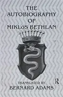 Autobiographie von Mikl+s Bethlen - Autobiography of Mikl+s Bethlen