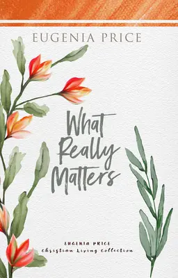 Was wirklich wichtig ist - What Really Matters