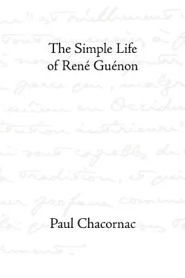 Das einfache Leben des Rene Guenon - The Simple Life of Rene Guenon