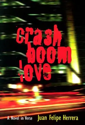 Crashboomlove: Ein Roman in Versen - Crashboomlove: A Novel in Verse