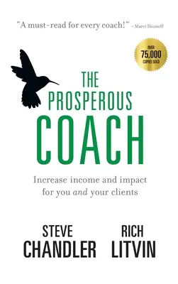 Der wohlhabende Coach: Mehr Einkommen und Wirkung für Sie und Ihre Kunden - The Prosperous Coach: Increase Income and Impact for You and Your Clients