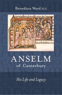 Anselm von Canterbury - Sein Leben und sein Vermächtnis - Anselm of Canterbury - His Life and Legacy