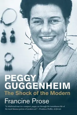 Peggy Guggenheim: Der Schock der Moderne - Peggy Guggenheim: The Shock of the Modern