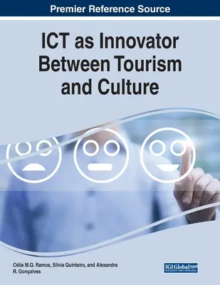 ICT als Innovator zwischen Tourismus und Kultur - ICT as Innovator Between Tourism and Culture