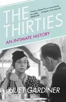 Die dreißiger Jahre - Eine intime Geschichte Großbritanniens - Thirties - An Intimate History of Britain
