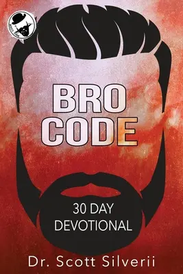 Bro Code Daily Devotional: Unsinnige Gebete und Motivation für Männer - Bro Code Daily Devotional: No Nonsense Prayer and Motivation for Men