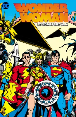Wonder Woman von George Perez, Band 6 - Wonder Woman by George Perez Vol. 6