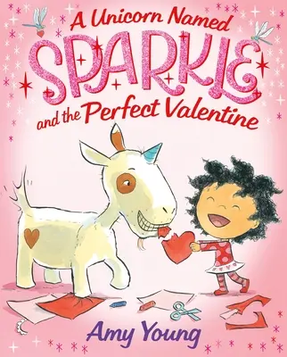 Ein Einhorn namens Sparkle und der perfekte Valentinstag - A Unicorn Named Sparkle and the Perfect Valentine