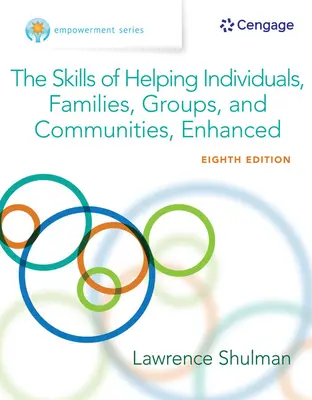 Serie Ermächtigung: Die Fertigkeiten, Einzelpersonen, Familien, Gruppen und Gemeinschaften zu helfen, erweitert - Empowerment Series: The Skills of Helping Individuals, Families, Groups, and Communities, Enhanced