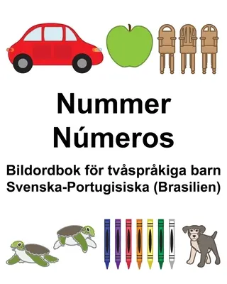 Schwedisch-Portugiesisch (Brasilien) Zahl/Nmeros Zweisprachiges Bilderbuch für Kinder - Svenska-Portugisiska (Brasilien) Nummer/Nmeros Bildordbok fr tvsprkiga barn