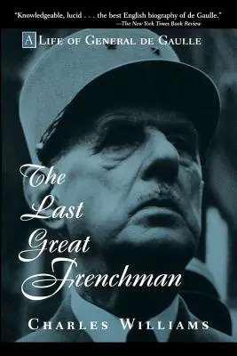 Der letzte große Franzose: Ein Leben von General de Gaulle - The Last Great Frenchman: A Life of General de Gaulle