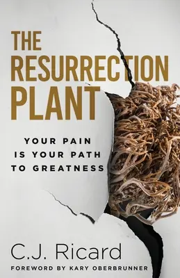 Die Auferstehungspflanze: Dein Schmerz ist dein Weg zur Größe - The Resurrection Plant: Your Pain Is Your Path To Greatness