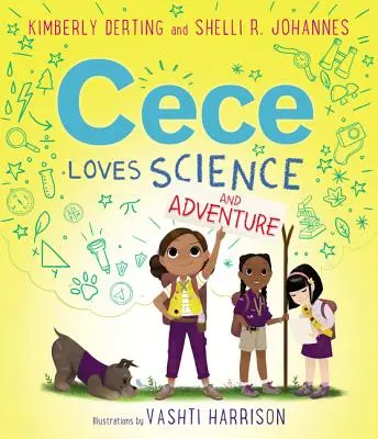 Cece liebt Wissenschaft und Abenteuer - Cece Loves Science and Adventure