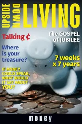 Umgekehrtes Leben: Geld - Upside Down Living: Money