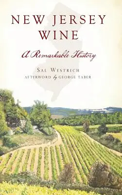 New Jersey Wein: Eine bemerkenswerte Geschichte - New Jersey Wine: A Remarkable History