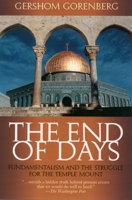 Das Ende der Tage: Fundamentalismus und der Kampf um den Tempelberg - The End of Days: Fundamentalism and the Struggle for the Temple Mount