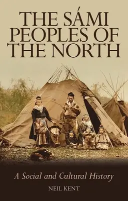 Die Smi-Völker des Nordens: Eine Sozial- und Kulturgeschichte - The Smi Peoples of the North: A Social and Cultural History