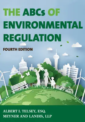 Das ABC der Umweltgesetzgebung, Vierte Auflage - The ABCs of Environmental Regulation, Fourth Edition