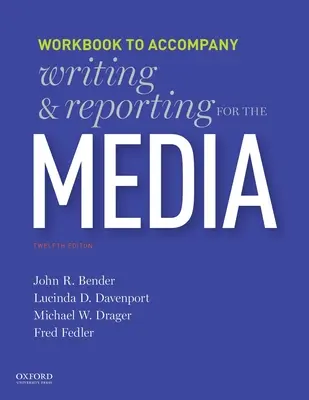 Schreiben und Berichten für die Medien: Arbeitsbuch - Writing and Reporting for the Media: Workbook
