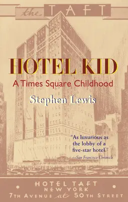 Hotel Kid: Eine Kindheit am Times Square - Hotel Kid: A Times Square Childhood