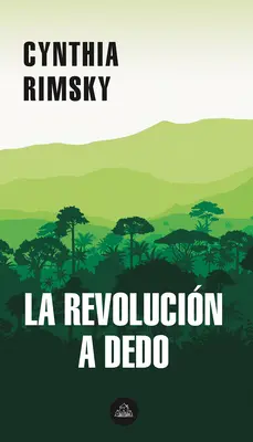 La Revolucin a Dedo / Die zufällige Revolution - La Revolucin a Dedo / The Random Revolution