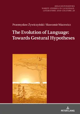Die Evolution der Sprache: Hin zu gestischen Hypothesen - The Evolution of Language: Towards Gestural Hypotheses