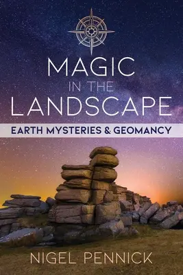 Magie in der Landschaft: Erdmysterien und Geomantie - Magic in the Landscape: Earth Mysteries and Geomancy