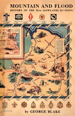 Berg und Sintflut: Geschichte der 52. (Lowland) Division - Mountain and Flood: History of the 52nd (Lowland) Division
