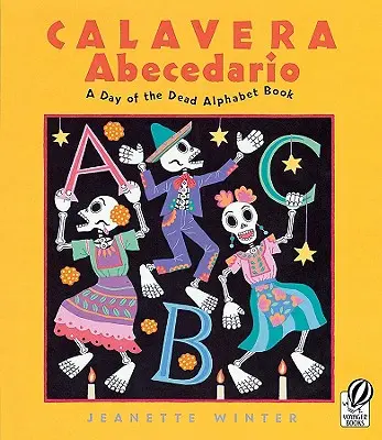 Calavera Abecedario: Ein Alphabetbuch zum Tag der Toten - Calavera Abecedario: A Day of the Dead Alphabet Book