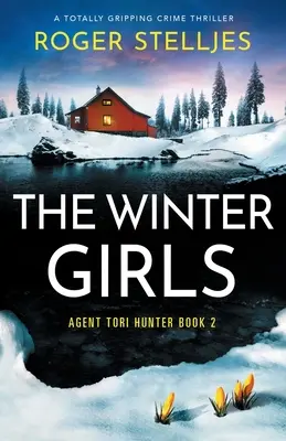 Die Wintermädchen: Ein absolut fesselnder Kriminalroman - The Winter Girls: A totally gripping crime thriller
