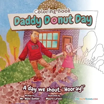 Daddy Donut Day Kinder-Malbuch: Lustige Kinderaktivitäten für einen Tag, an dem wir Hurra schreien! - Daddy Donut Day Children's Coloring Book: Fun Children's Activity for a day we shout hooray!