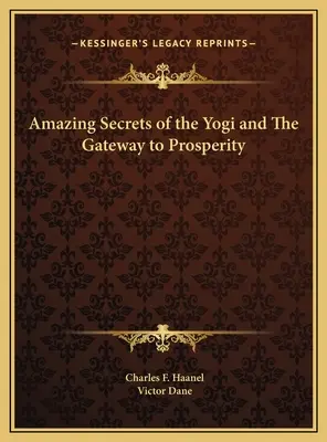 Erstaunliche Geheimnisse des Yogi und das Tor zum Wohlstand - Amazing Secrets of the Yogi and The Gateway to Prosperity