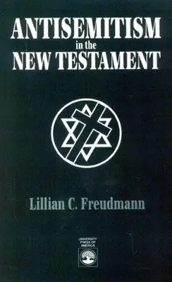 Antisemitismus im Neuen Testament - Antisemitism in the New Testament