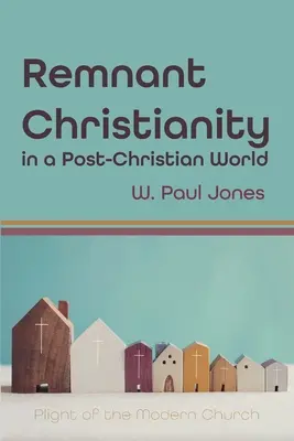 Restchristentum in einer nachchristlichen Welt - Remnant Christianity in a Post-Christian World