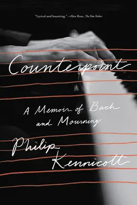 Kontrapunkt: Eine Erinnerung an Bach und die Trauer - Counterpoint: A Memoir of Bach and Mourning