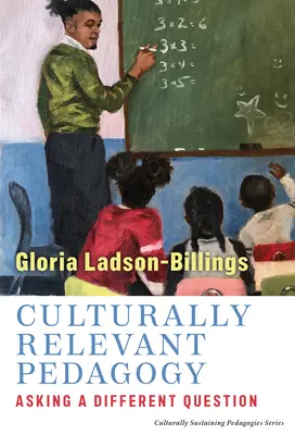 Kulturell relevante Pädagogik: Eine andere Frage stellen - Culturally Relevant Pedagogy: Asking a Different Question