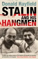 Stalin und seine Henker - Ein authentisches Porträt eines Tyrannen und seiner Diener - Stalin and His Hangmen - An Authoritative Portrait of a Tyrant and Those Who Served Him