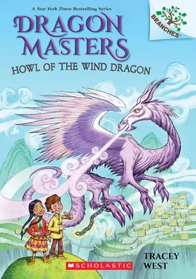 Das Heulen des Winddrachens: Ein Buch der Zweige (Dragon Masters #20), 20 - Howl of the Wind Dragon: A Branches Book (Dragon Masters #20), 20