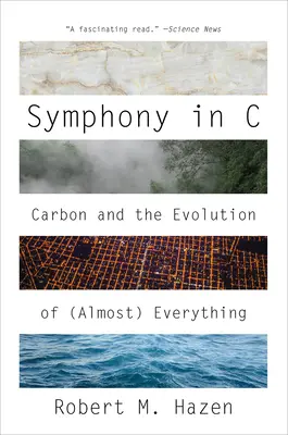 Symphonie in C: Kohlenstoff und die Evolution von (fast) allem - Symphony in C: Carbon and the Evolution of (Almost) Everything