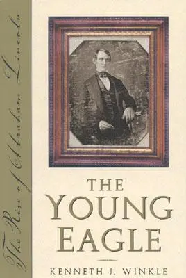 Der junge Adler: Der Aufstieg von Abraham Lincoln - The Young Eagle: The Rise of Abraham Lincoln