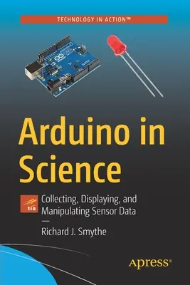 Arduino in der Wissenschaft: Sammeln, Darstellen und Manipulieren von Sensordaten - Arduino in Science: Collecting, Displaying, and Manipulating Sensor Data