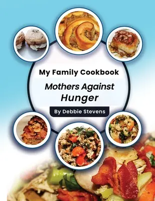 Mein Familienkochbuch: Mütter gegen den Hunger (Band 1) - My Family Cookbook: Mothers Against Hunger (Volume 1)