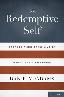 The Redemptive Self: Geschichten, nach denen Amerikaner leben - überarbeitete und erweiterte Ausgabe - The Redemptive Self: Stories Americans Live by - Revised and Expanded Edition