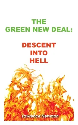 Der Grüne New Deal: Abstieg in die Hölle - The Green New Deal: Descent Into Hell