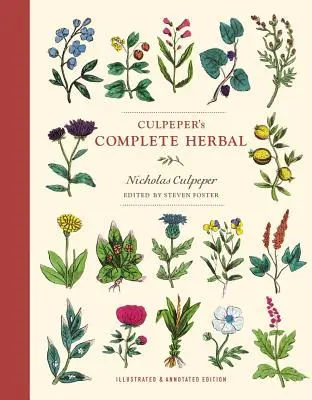 Culpeper's Vollständige Heilpflanze: Illustrierte und kommentierte Ausgabe - Culpeper's Complete Herbal: Illustrated and Annotated Edition