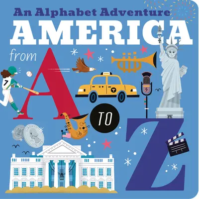 Amerika von A bis Z: Ein Alphabet-Abenteuer - America from A to Z: An Alphabet Adventure
