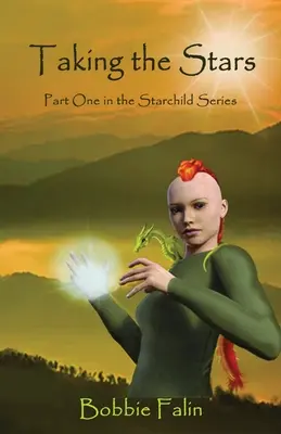 Die Einnahme der Sterne: Teil 1 der Starchild-Serie - Taking the Stars: Part 1 of the Starchild Series